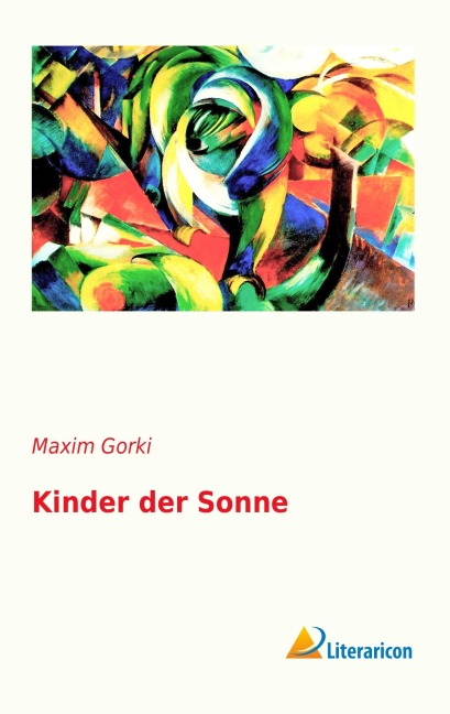 Kinder der Sonne - Maxim Gorki