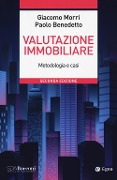 Cover-Bild zum Titel 'Valutazione immobiliare. Metodologie e casi' von 'Giacomo Morri, Paolo Benedetto'