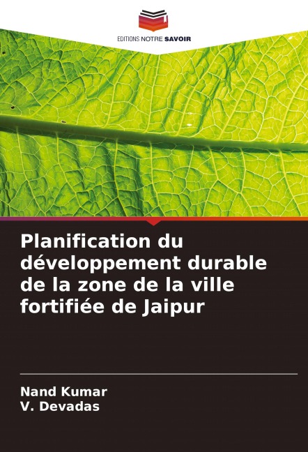 Planification du développement durable de la zone de la ville fortifiée de Jaipur - Nand Kumar, V. Devadas