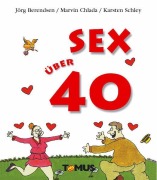 Cover-Bild zum Titel 'Sex über 40' von 'Jörg Berendsen, Marvin Chlada'