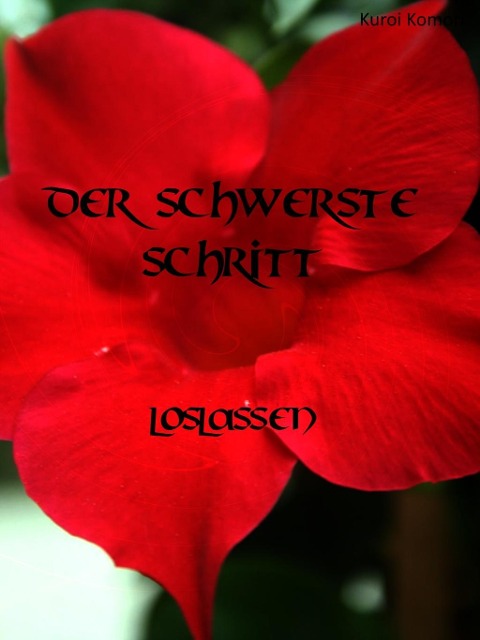 Der schwerste Schritt - Kuroi Komori