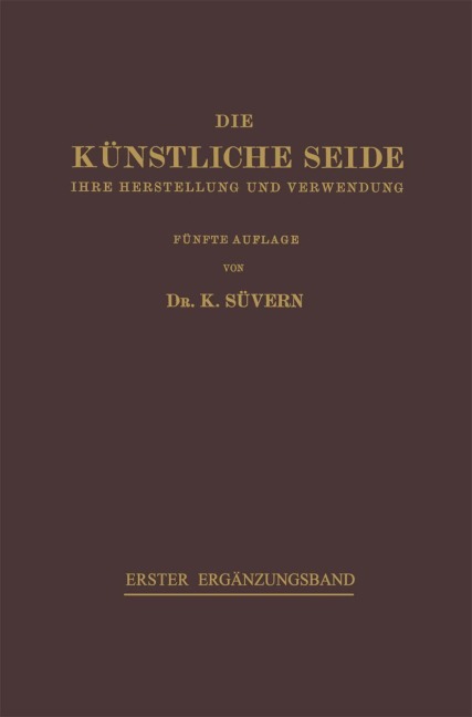 Die Künstliche Seide - H. Frederking, Karl Süvern