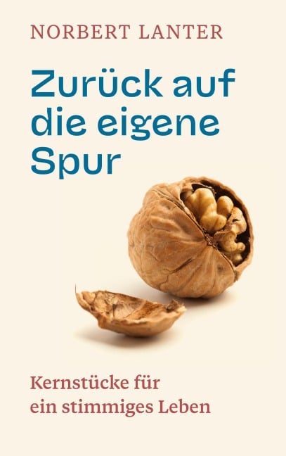 Zurück auf die eigene Spur - Norbert Lanter