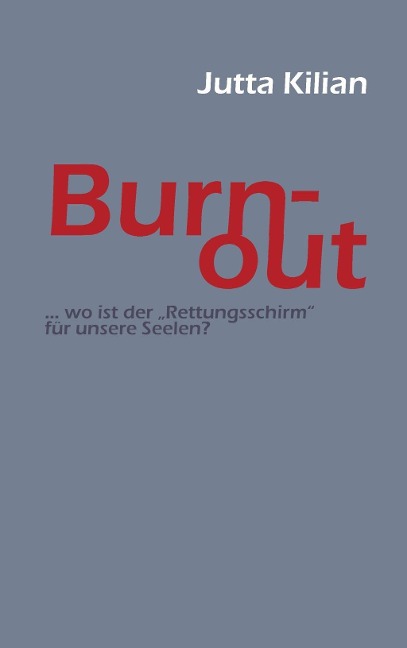 Burn-out - Jutta Kilian