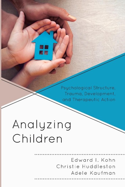 Analyzing Children - Edward I. Kohn, Christie Huddleston, Adele Kaufman