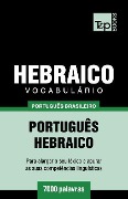 Vocabulário Português Brasileiro-Hebraico - 7000 palavras - Andrey Taranov