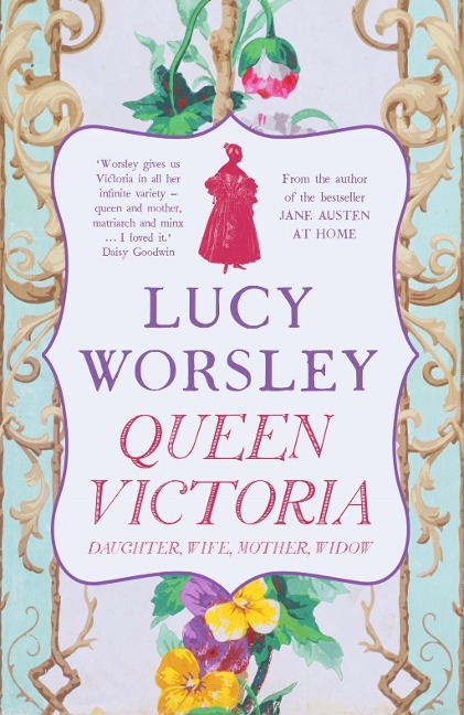 Queen Victoria - Lucy Worsley