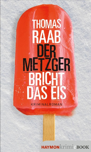 Der Metzger bricht das Eis - Thomas Raab