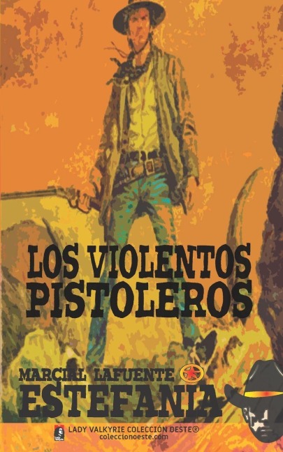 Los violentos pistoleros (Colección Oeste) - Marcial Lafuente Estefanía