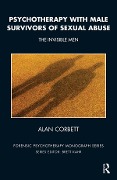 Cover-Bild zum Titel 'Psychotherapy with Male Survivors of Sexual Abuse' von 'Alan Corbett'