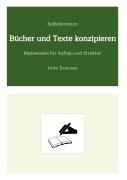 Cover-Bild zum Titel 'Selbstlernkurs: Bücher und Texte konzipieren' von 'Heike Thormann'