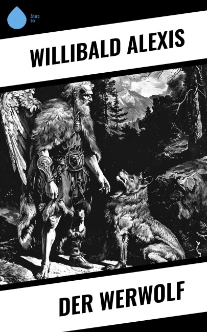 Der Werwolf - Willibald Alexis