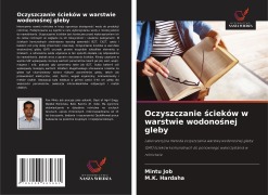 Cover-Bild zum Titel 'Oczyszczanie ¿cieków w warstwie wodono¿nej gleby' von 'Mintu Job, M. K. Hardaha'