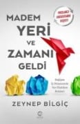 Madem Yeri ve Zamani Geldi - Zeynep Bilgic