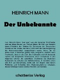 Cover-Bild zum Titel 'Der Unbekannte' von 'Heinrich Mann'