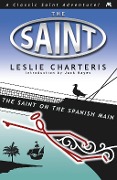 The Saint on the Spanish Main - Leslie Charteris