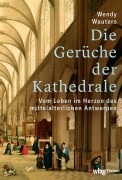 Cover-Bild zum Titel 'Die Gerüche der Kathedrale' von 'Wendy Wauters'