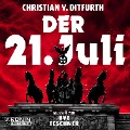Cover-Bild zum Titel 'Der 21. Juli' von 'Christian von Ditfurth'