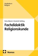 Cover-Bild zum Titel 'Fachdidaktik Religionskunde' von 'Petra Bleisch, Dominik Helbling'