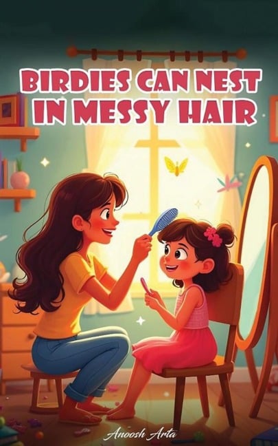Birdies Can Nest In Messy Hair - Anoosh Arta