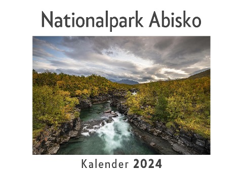 Nationalpark Abisko (Wandkalender 2024, Kalender DIN A4 quer, Monatskalender im Querformat mit Kalendarium, Das perfekte Geschenk) - Anna Müller