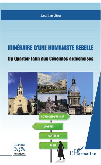 Itinéraire d'une humaniste rebelle - Léa Tardieu