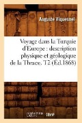 Voyage dans la Turquie d'Europe - Auguste Viquesnel