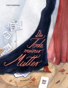 Cover-Bild zum Titel 'Die Tode meiner Mutter' von 'Carla Haslbauer'