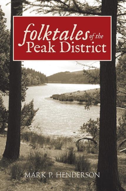 Folktales of the Peak District - Mark P Henderson