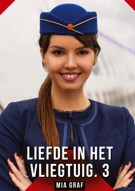 Liefde in het vliegtuig. 3 - Mia Graf