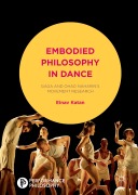 Cover-Bild zum Titel 'Embodied Philosophy in Dance' von 'Einav Katan-Schmid'