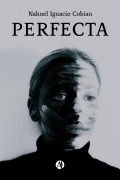 Cover-Bild zum Titel 'Perfecta' von 'Nahuel I. Cobian'