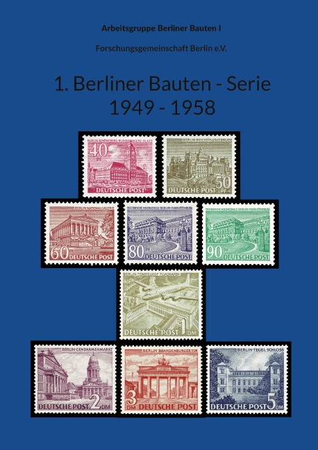 1. Berliner Bauten - Serie 1949 - 1958 - Arbeitsgruppe Berliner Bauten I