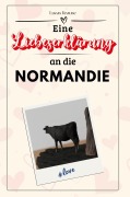 Cover-Bild zum Titel 'Eine Liebeserklärung an die Normandie' von 'Lucas Krause'