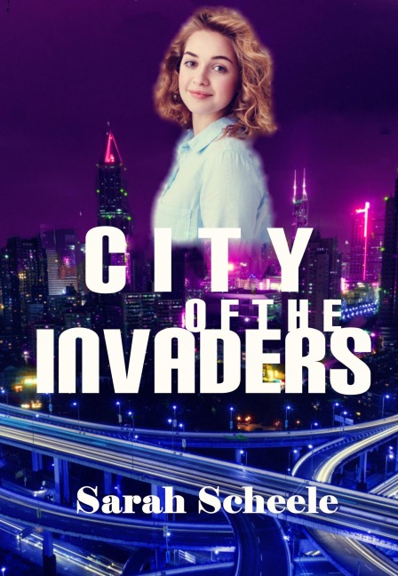 City of the Invaders - Sarah Scheele