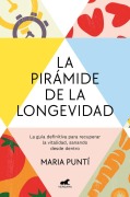 Cover-Bild zum Titel 'La Pirámide de la Longevidad / The Longevity Pyramid' von 'Maria Puntí'