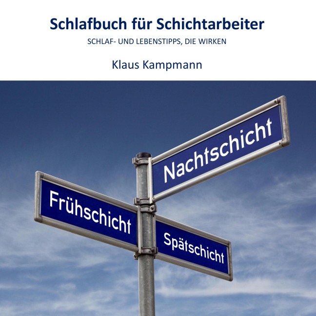 Schlafbuch für Schichtarbeiter - Klaus Kampmann