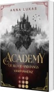 Academy of Blood and Fangs 1: Vampirherz - Anna Lukas