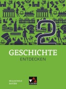 Cover-Bild zum Titel 'Geschichte entdecken 2 Lehrbuch Bayern' von 'Hans-Peter Eckart, Andreas Oswald, Sonja Lemberger, Christina Stegner, Sonja Völk-Scherm'