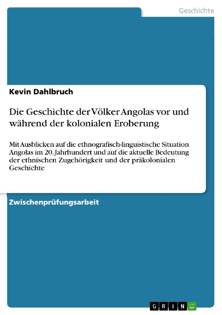 Die Geschichte der Völker Angolas vor und während der kolonialen Eroberung - Kevin Dahlbruch