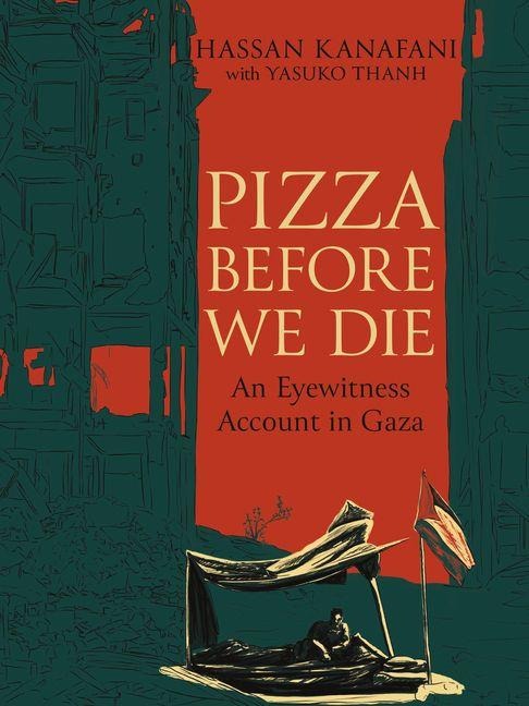 Pizza Before We Die - Hassan Kanafani