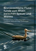 Cover-Bild zum Titel 'Bronzezeitliche Flussfunde vom Rhein zwischen Speyer und Worms' von 'Lothar Sperber'