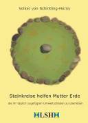 Cover-Bild zum Titel 'Steinkreise helfen Mutter Erde' von 'Volker von Schintling-Horny'