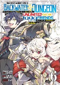 Cover-Bild zum Titel 'Backstabbed in a Backwater Dungeon: My Party Tried to Kill Me, But Thanks to an Infinite Gacha I Got LVL 9999 Friends and Am Out for Revenge (Manga) Vol. 6' von 'Shisui Meikyou'