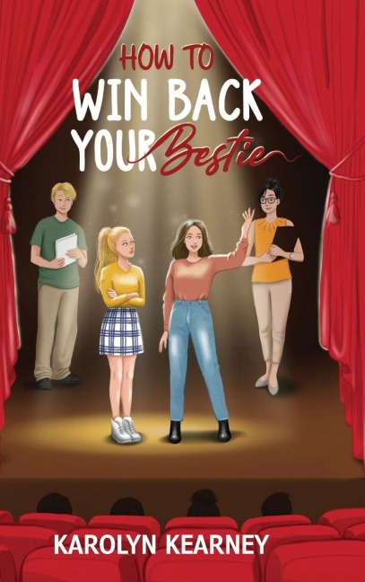 How To Win Back Your Bestie - Karolyn Kearney