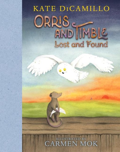 Orris and Timble: Lost and Found - Kate DiCamillo