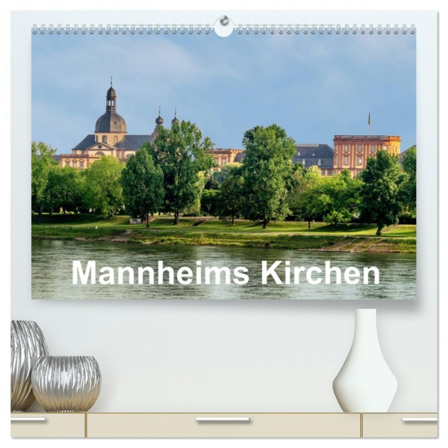 Mannheims Kirchen (hochwertiger Premium Wandkalender 2026 DIN A2 quer), Kunstdruck in Hochglanz - Mannheim Seethaler