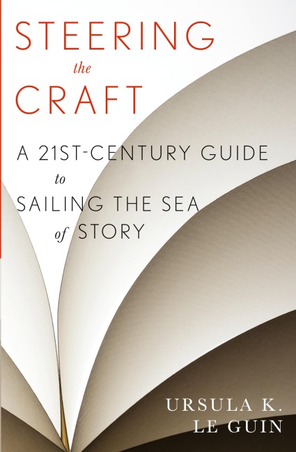 Steering the Craft - Ursula K Le Guin