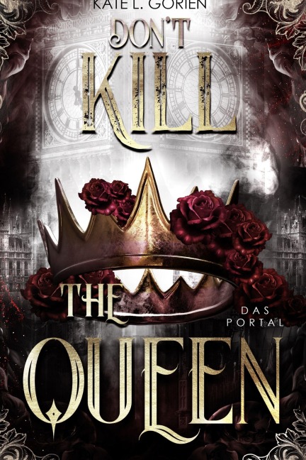 Don't Kill The Queen - Kate L. Gorien