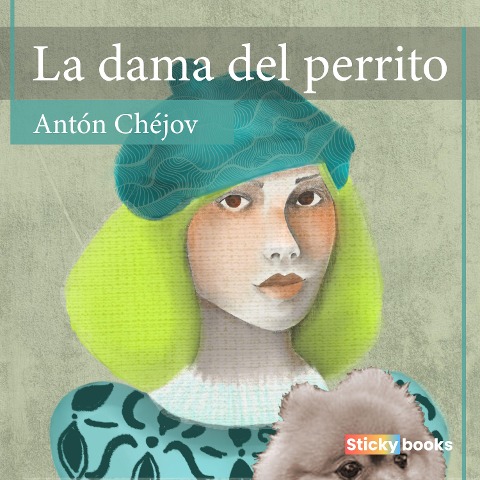 La dama del perrito - Antón Chéjov